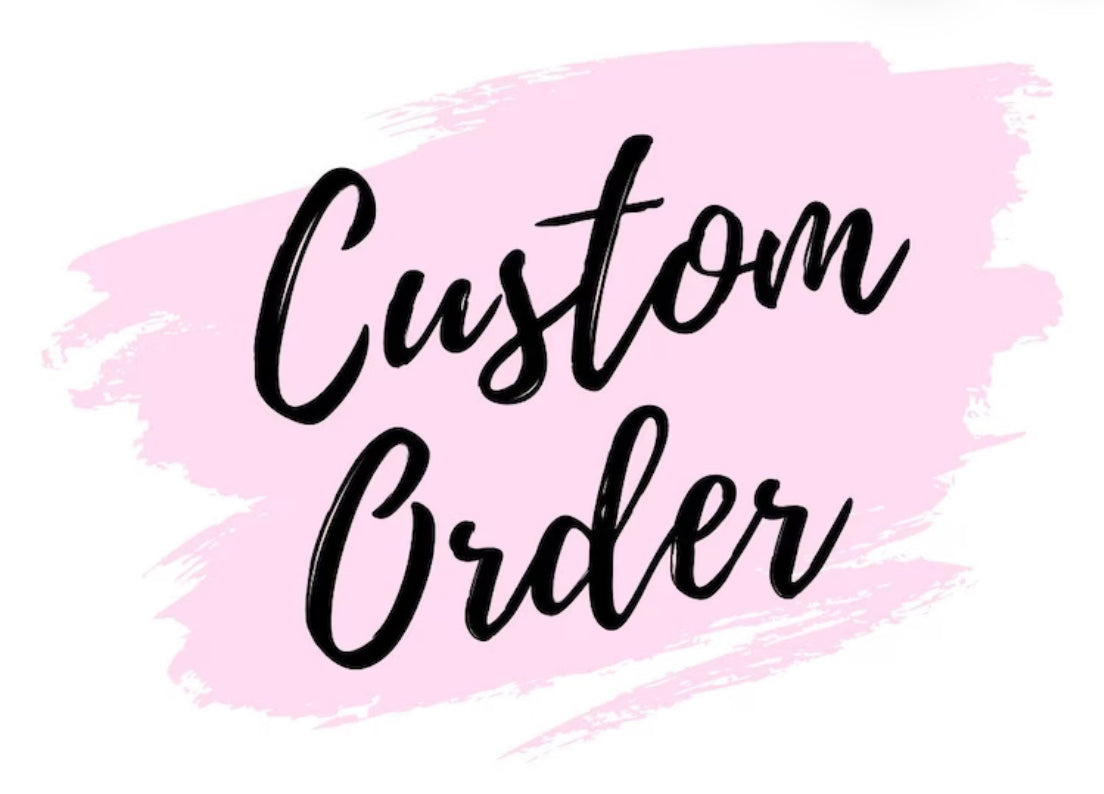 Custom Order